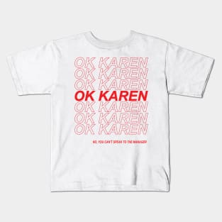 Ok Karen Kids T-Shirt